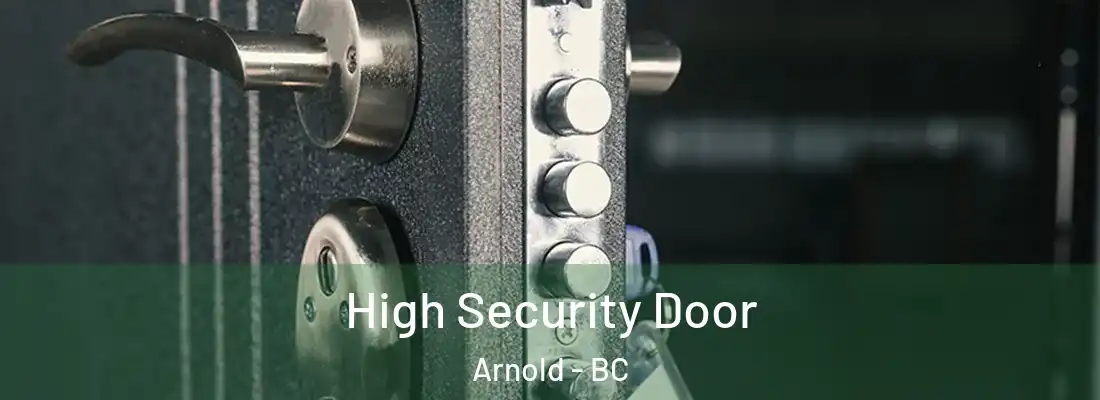  High Security Door Arnold - BC