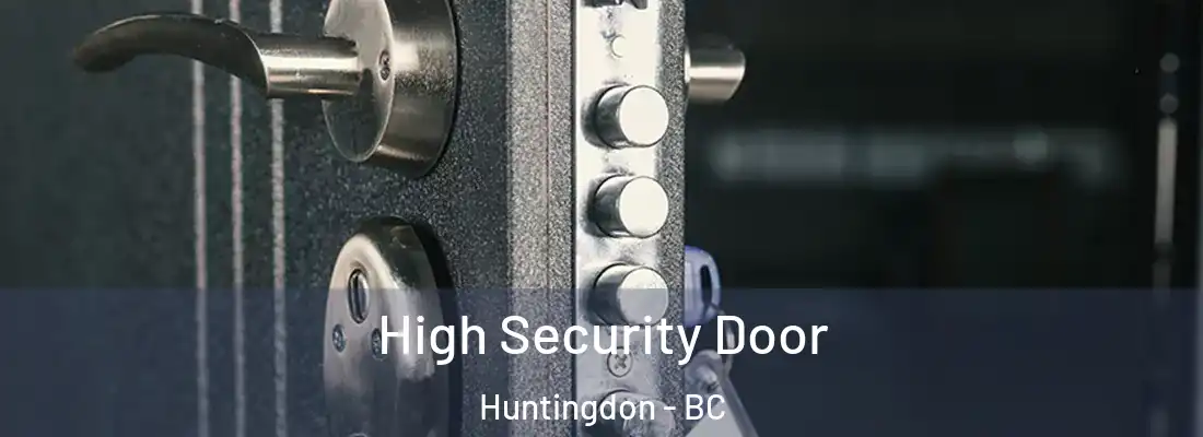  High Security Door Huntingdon - BC