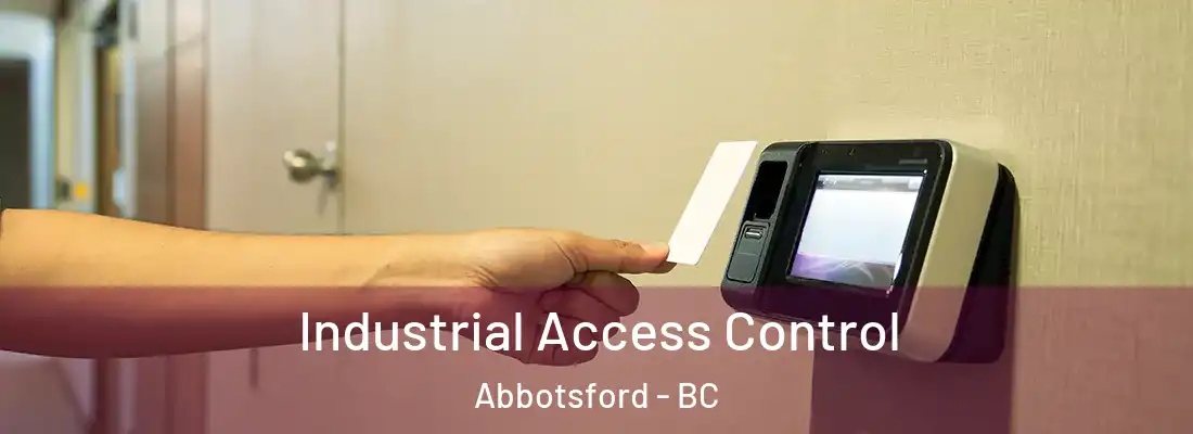  Industrial Access Control Abbotsford - BC