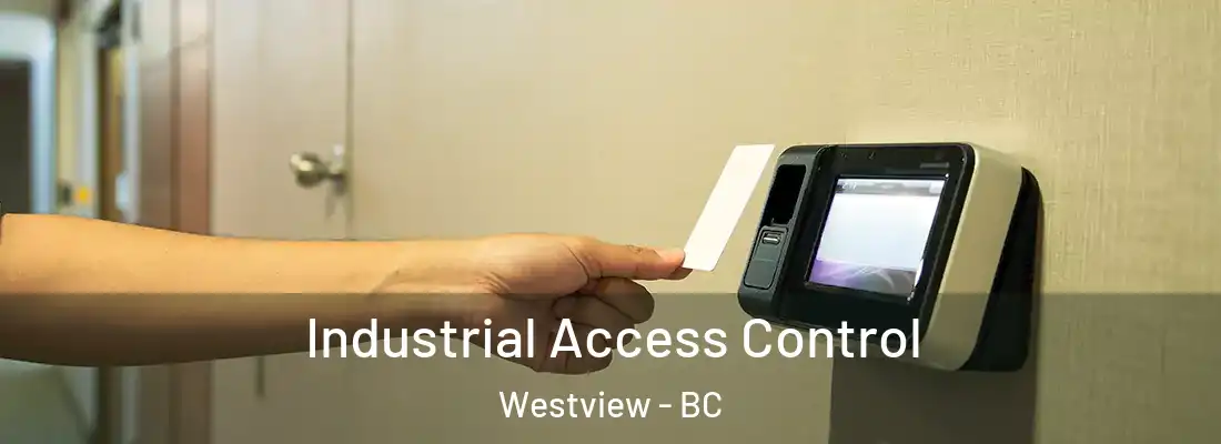  Industrial Access Control Westview - BC