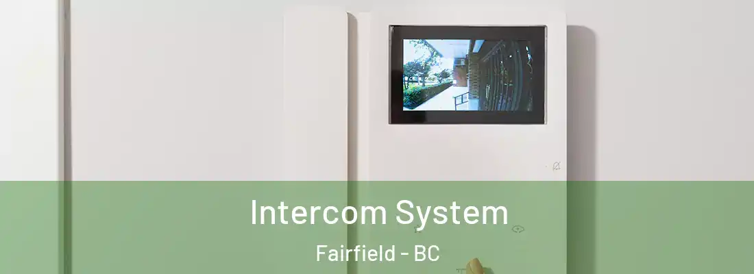  Intercom System Fairfield - BC