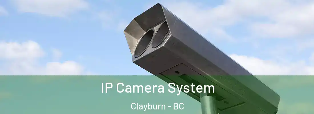  IP Camera System Clayburn - BC