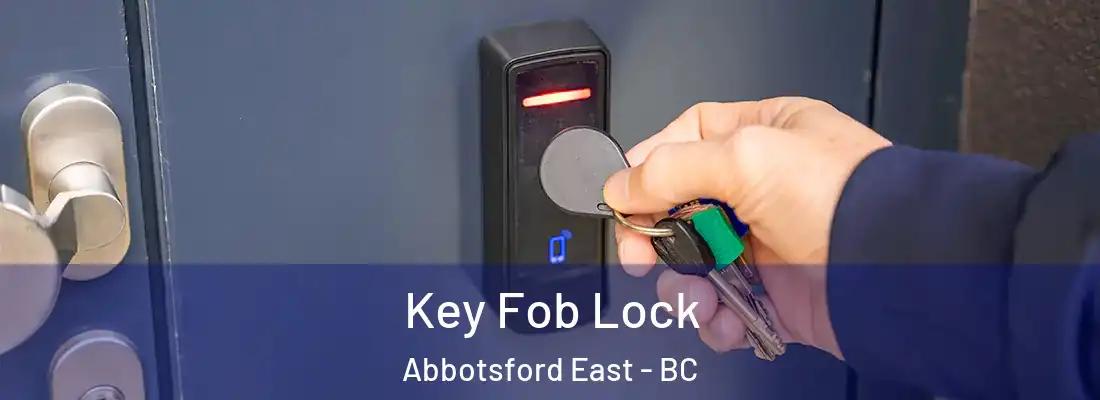  Key Fob Lock Abbotsford East - BC