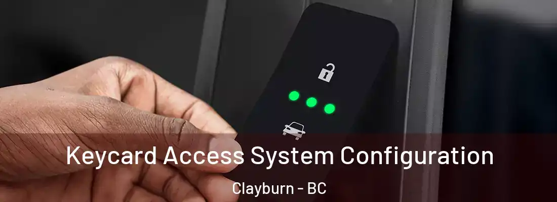  Keycard Access System Configuration Clayburn - BC