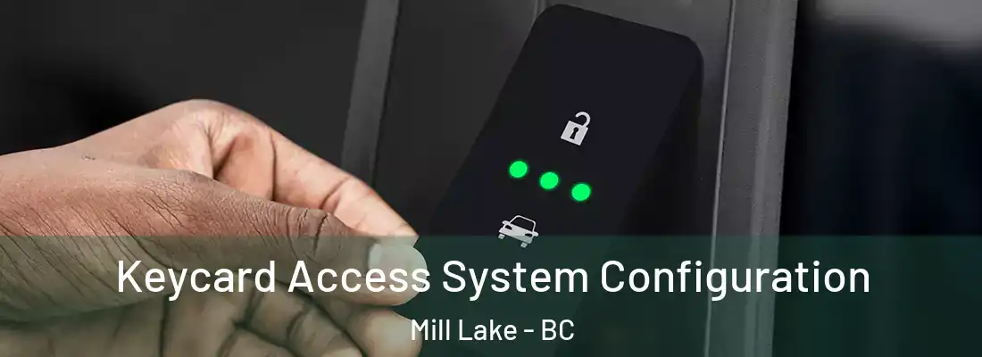  Keycard Access System Configuration Mill Lake - BC