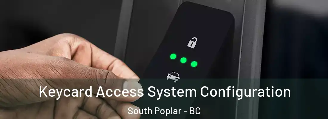  Keycard Access System Configuration South Poplar - BC