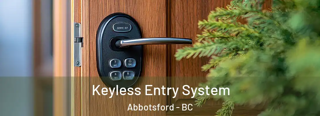  Keyless Entry System Abbotsford - BC