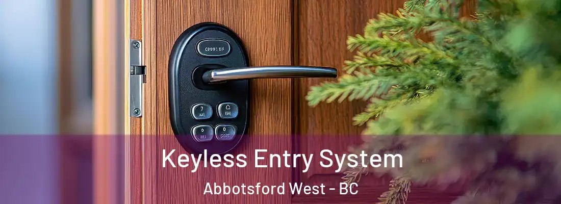  Keyless Entry System Abbotsford West - BC