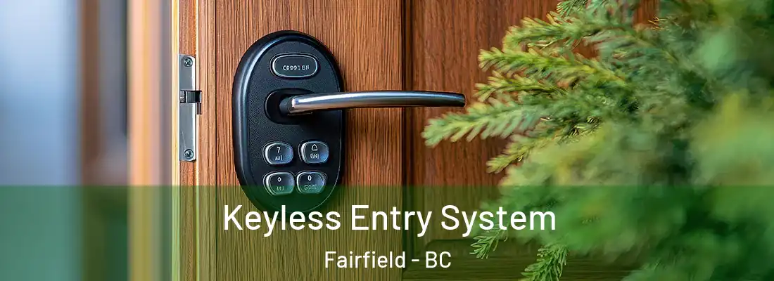  Keyless Entry System Fairfield - BC