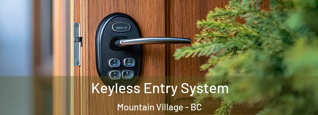  Keyless Entry System Mountain Village - BC