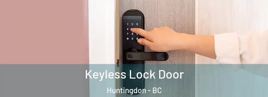  Keyless Lock Door Huntingdon - BC