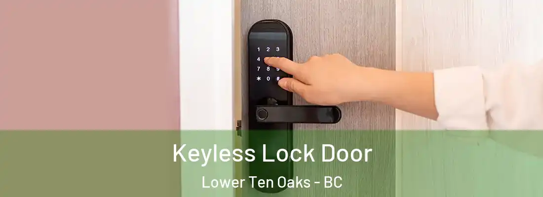  Keyless Lock Door Lower Ten Oaks - BC