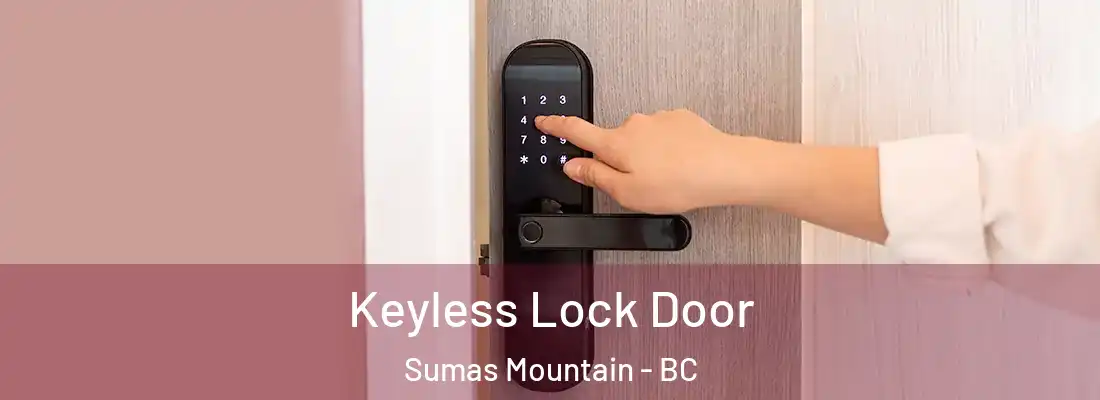  Keyless Lock Door Sumas Mountain - BC
