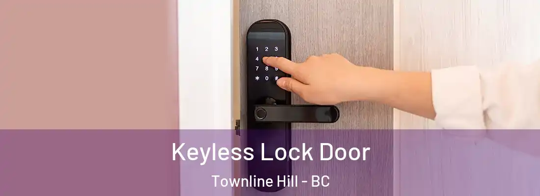  Keyless Lock Door Townline Hill - BC