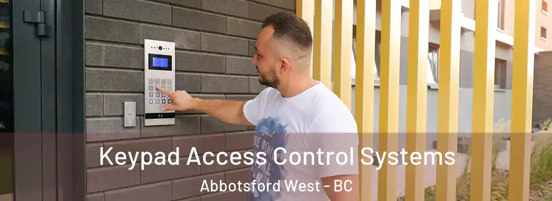  Keypad Access Control Systems Abbotsford West - BC