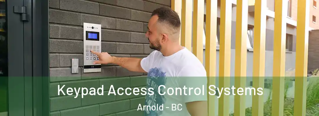  Keypad Access Control Systems Arnold - BC
