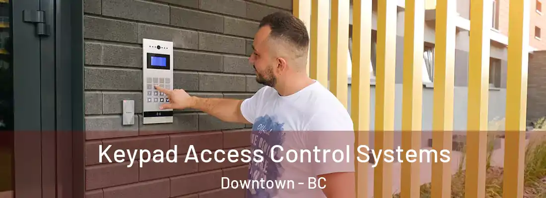  Keypad Access Control Systems Downtown - BC