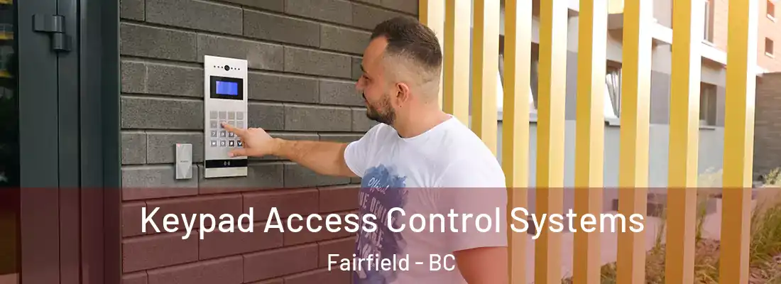  Keypad Access Control Systems Fairfield - BC
