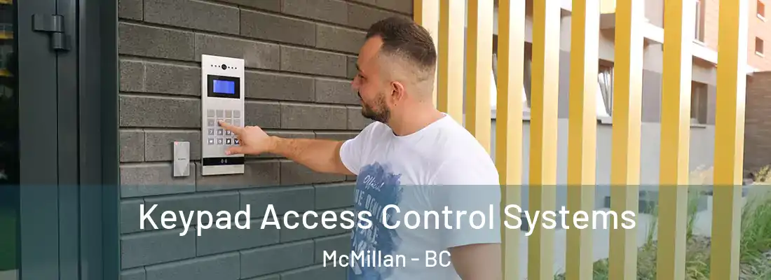  Keypad Access Control Systems McMillan - BC