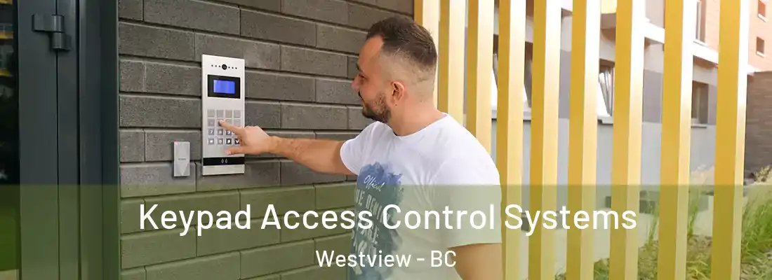  Keypad Access Control Systems Westview - BC