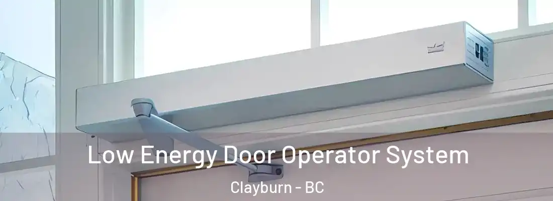  Low Energy Door Operator System Clayburn - BC