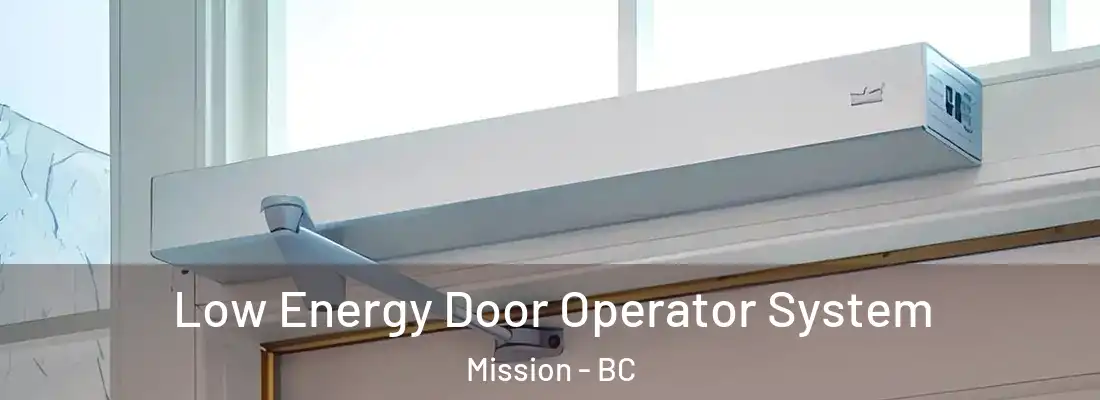 Low Energy Door Operator System Mission - BC