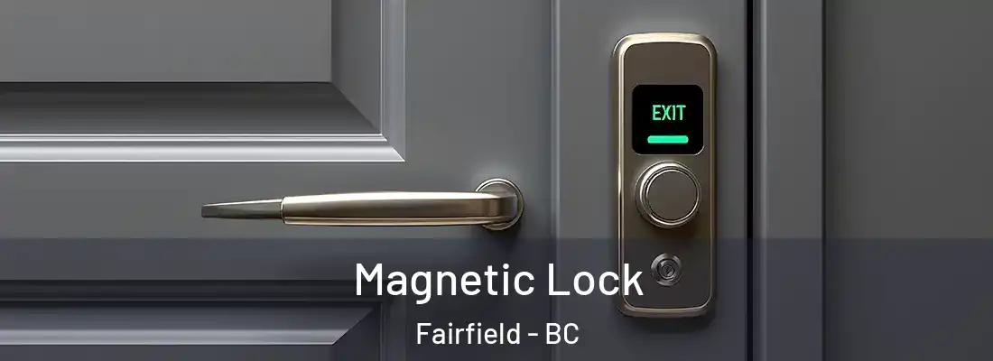  Magnetic Lock Fairfield - BC