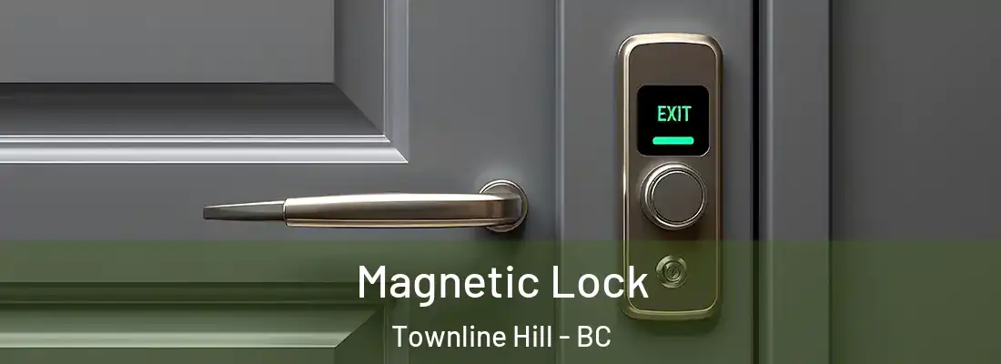  Magnetic Lock Townline Hill - BC
