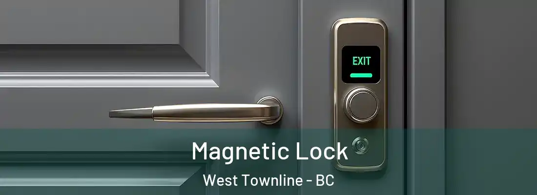  Magnetic Lock West Townline - BC