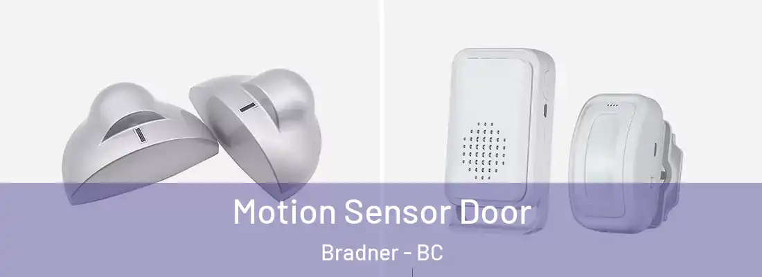  Motion Sensor Door Bradner - BC