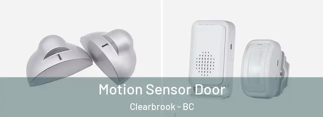  Motion Sensor Door Clearbrook - BC