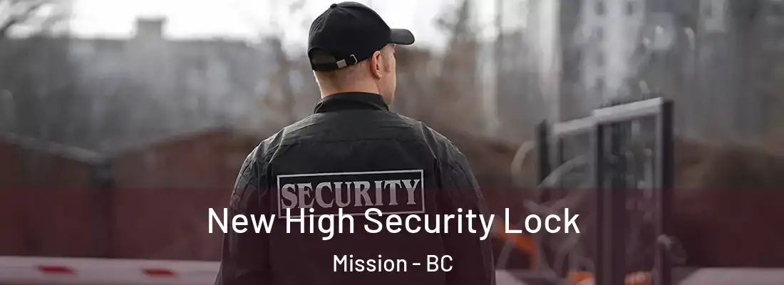  New High Security Lock Mission - BC