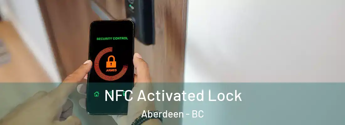  NFC Activated Lock Aberdeen - BC