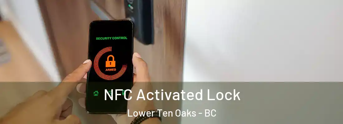  NFC Activated Lock Lower Ten Oaks - BC