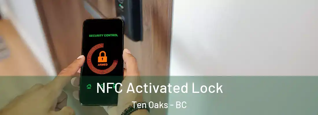  NFC Activated Lock Ten Oaks - BC