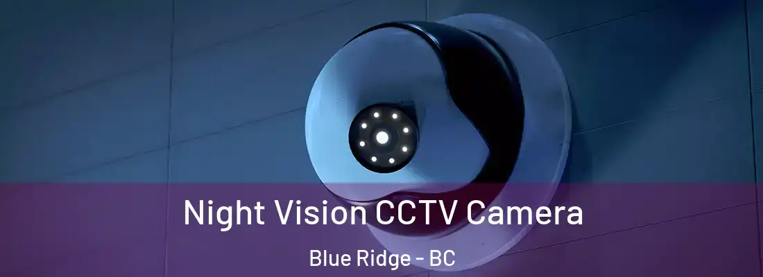  Night Vision CCTV Camera Blue Ridge - BC