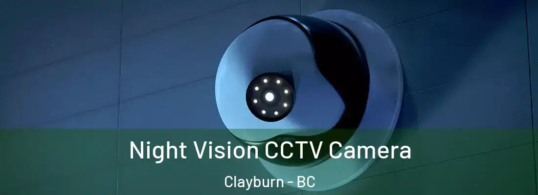  Night Vision CCTV Camera Clayburn - BC