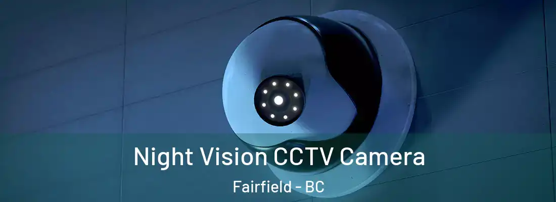  Night Vision CCTV Camera Fairfield - BC