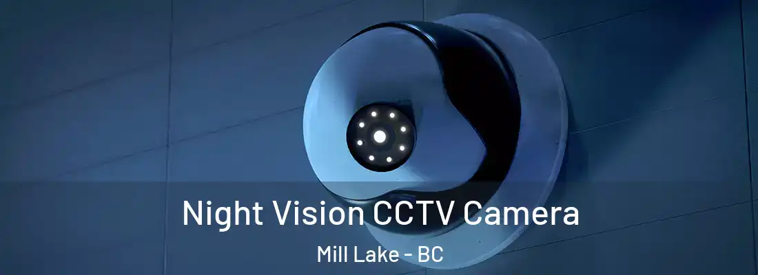  Night Vision CCTV Camera Mill Lake - BC