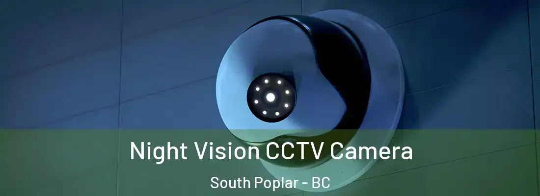  Night Vision CCTV Camera South Poplar - BC