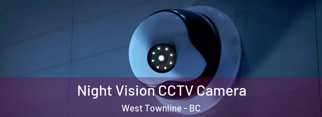  Night Vision CCTV Camera West Townline - BC