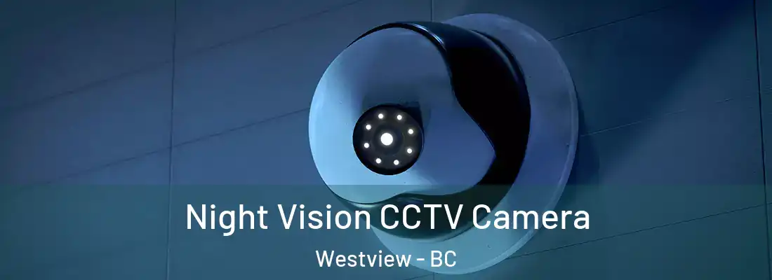  Night Vision CCTV Camera Westview - BC