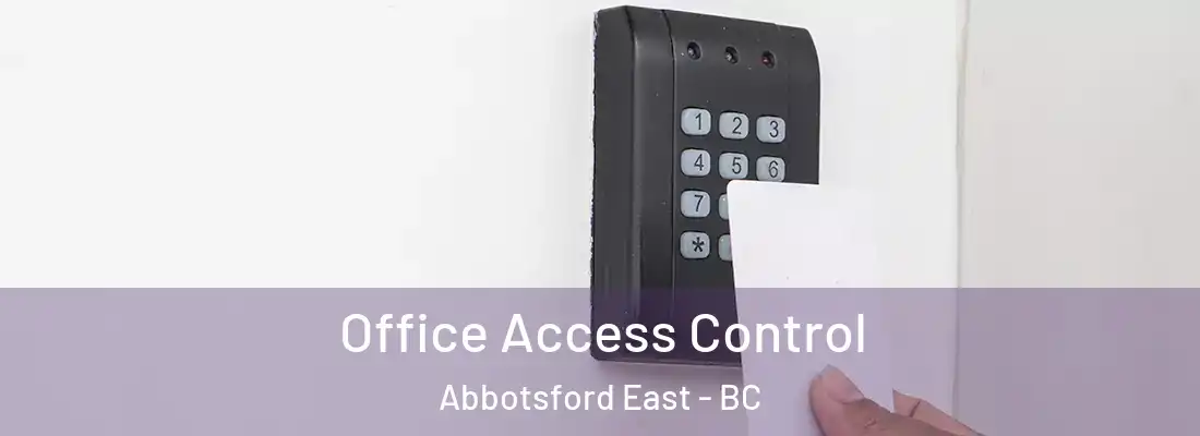  Office Access Control Abbotsford East - BC