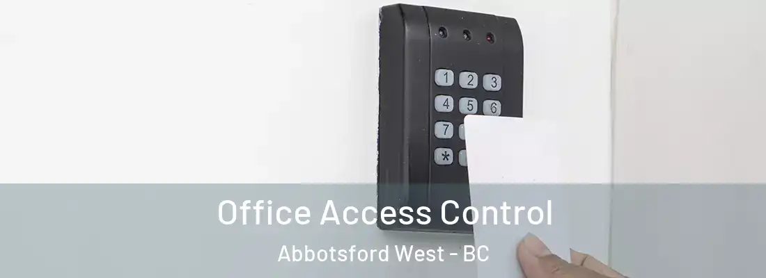  Office Access Control Abbotsford West - BC