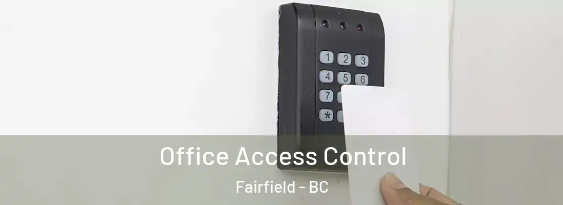 Office Access Control Fairfield - BC