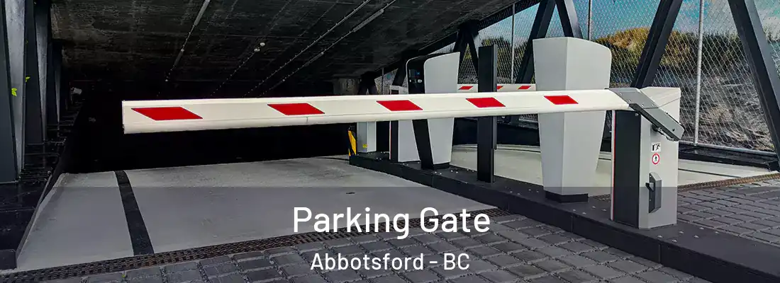  Parking Gate Abbotsford - BC