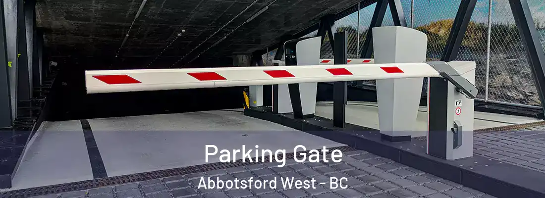  Parking Gate Abbotsford West - BC