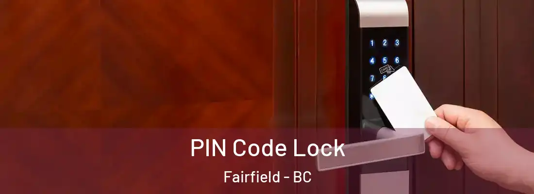  PIN Code Lock Fairfield - BC