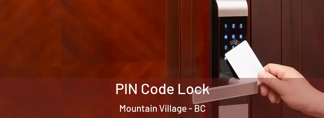  PIN Code Lock Mountain Village - BC