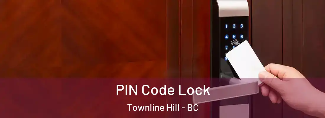  PIN Code Lock Townline Hill - BC
